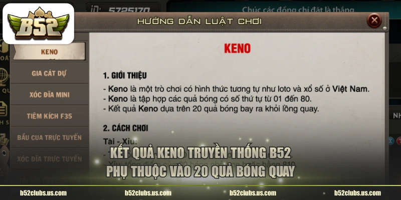 Kết quả Keno truyền thống B52 phụ thuộc vào 20 quả bóng quay